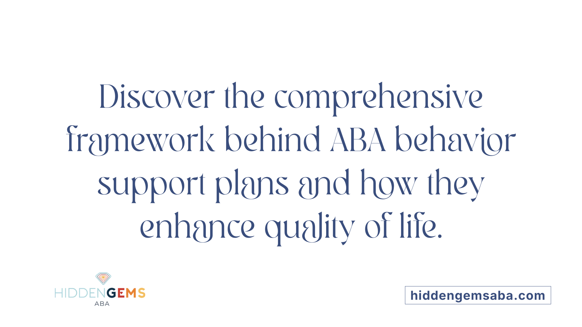 Discover the comprehensive framework behind ABA behavior support plans and how they enhance quality of life.