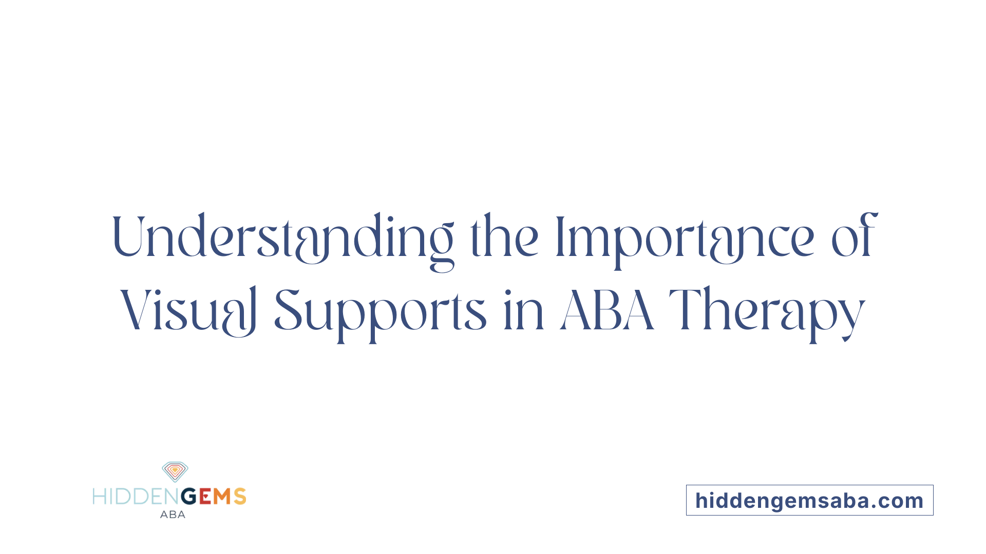 Understanding the Importance of Visual Supports in ABA Therapy
