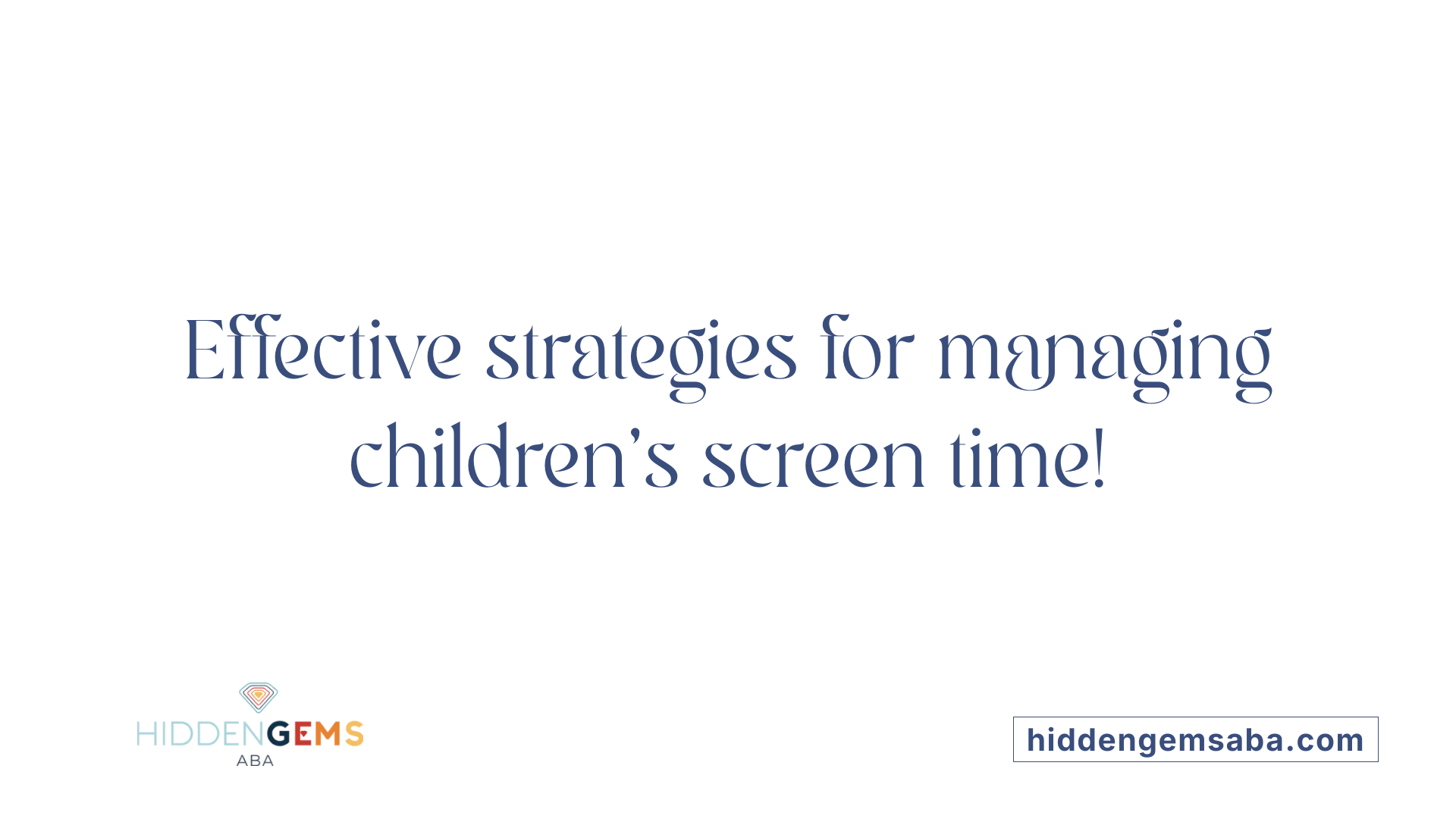 Effective strategies for managing children's screen time!