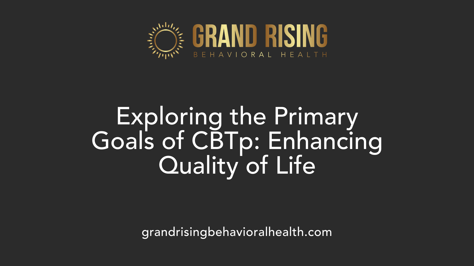 Exploring the Primary Goals of CBTp: Enhancing Quality of Life