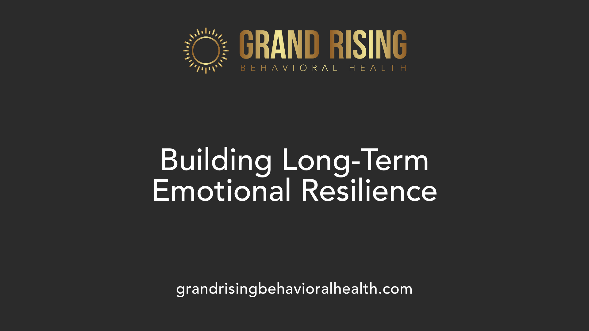 Building Long-Term Emotional Resilience