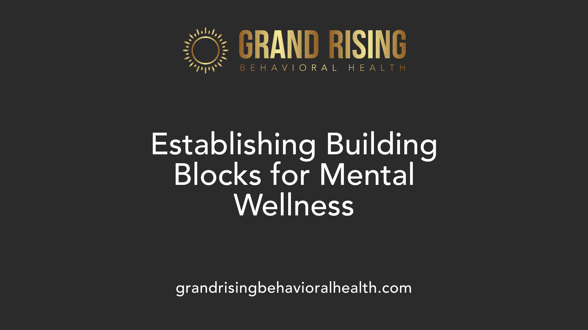 Establishing Building Blocks for Mental Wellness