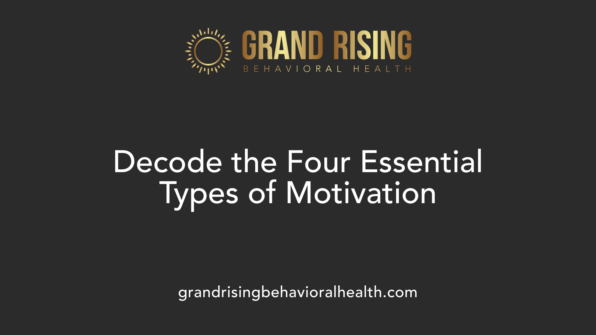 Decode the Four Essential Types of Motivation