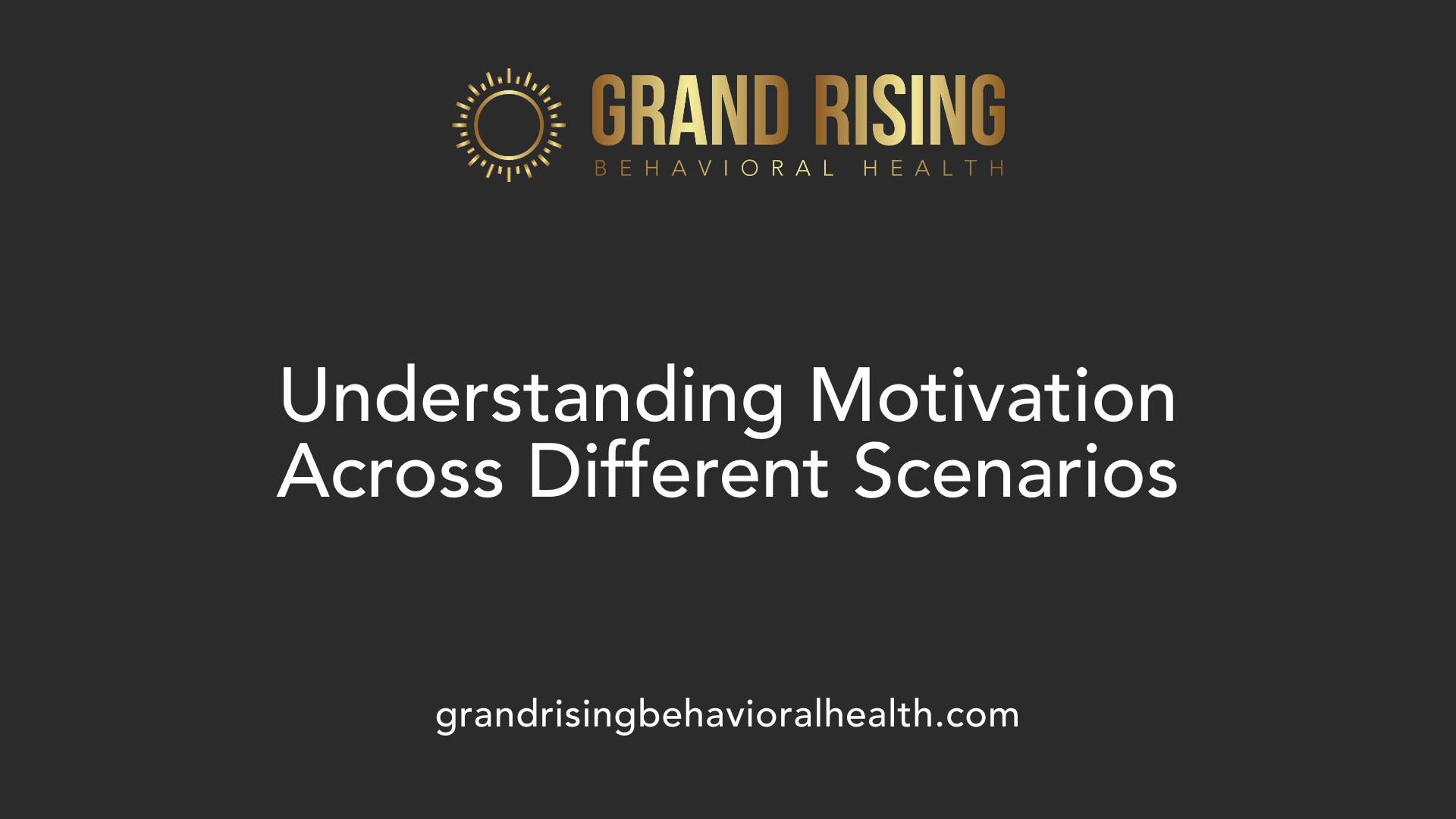 Understanding Motivation Across Different Scenarios