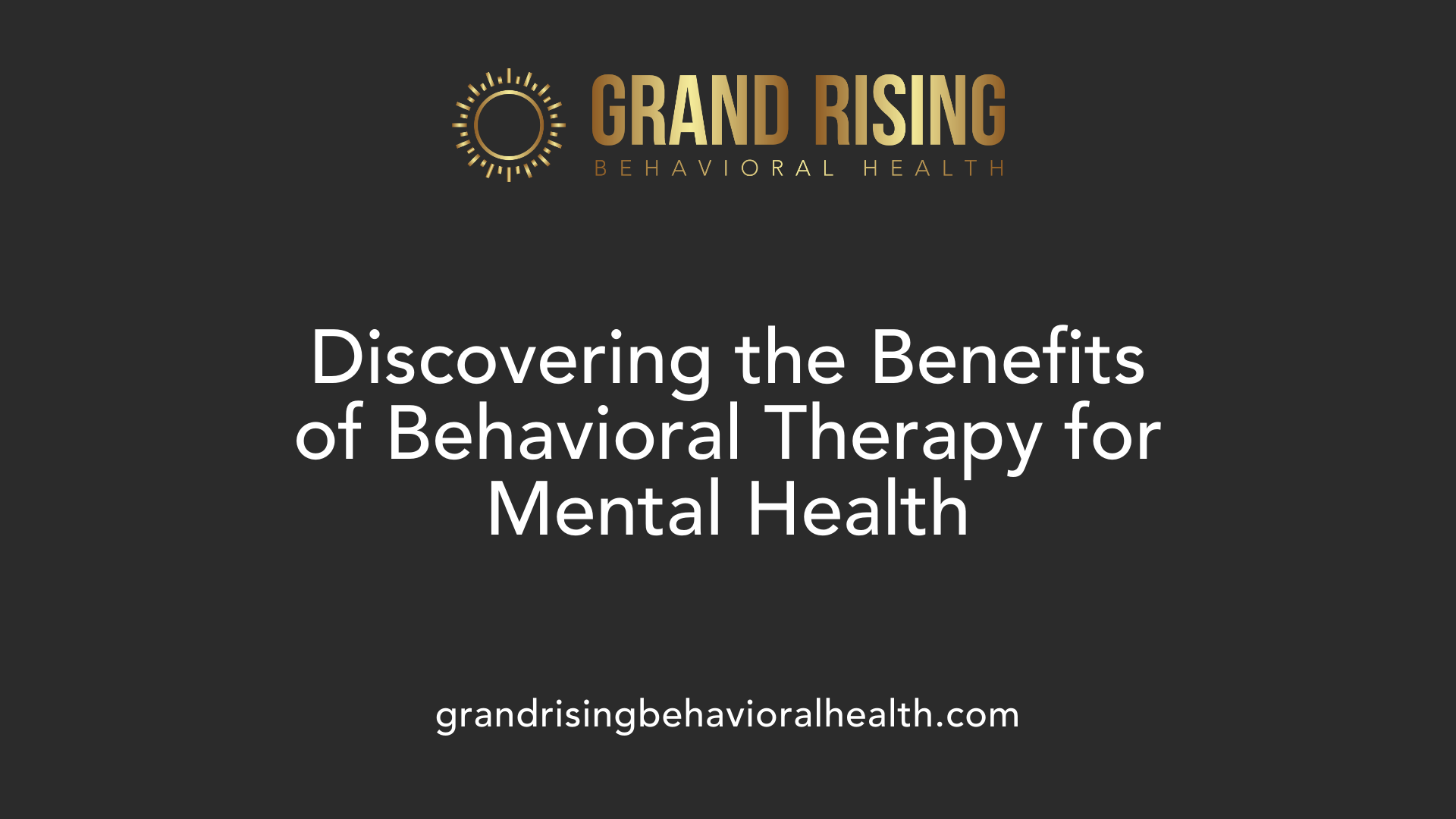 Discovering the Benefits of Behavioral Therapy for Mental Health