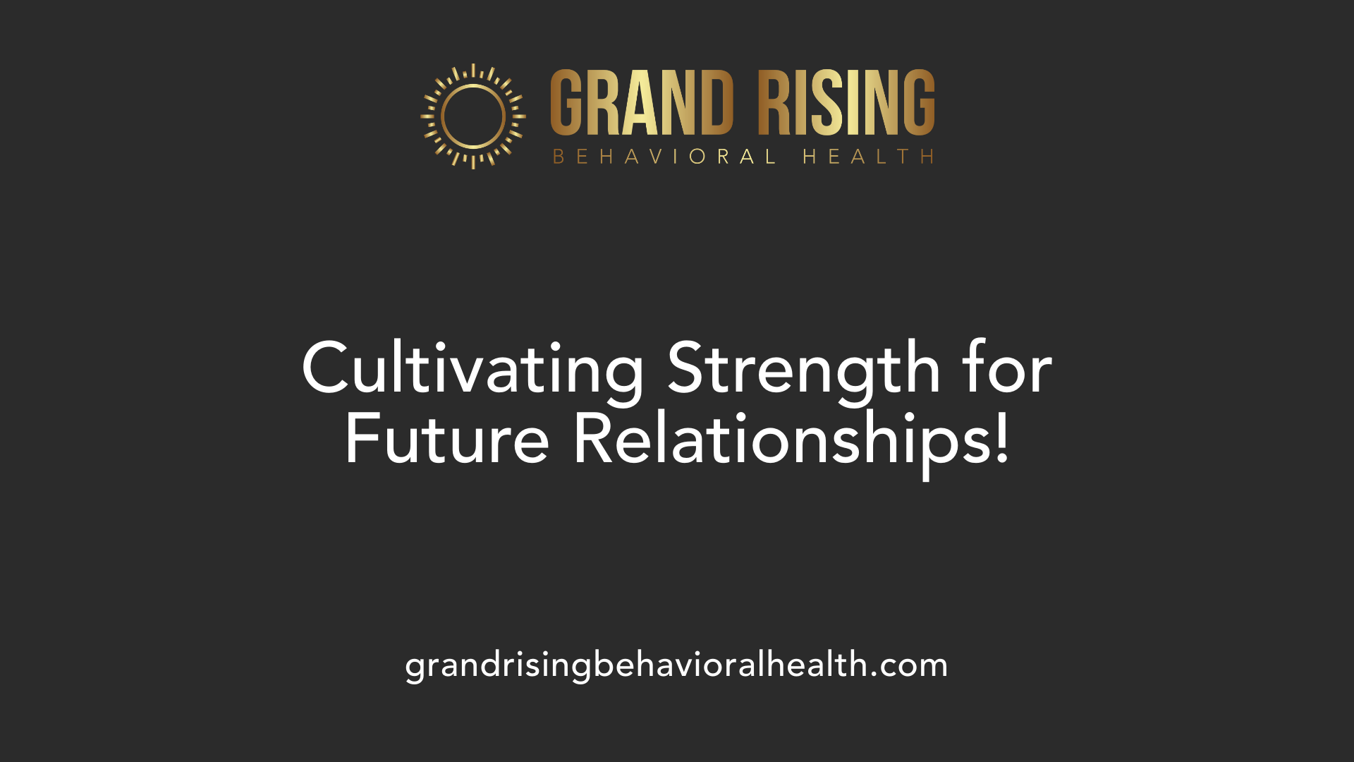 Cultivating Strength for Future Relationships!