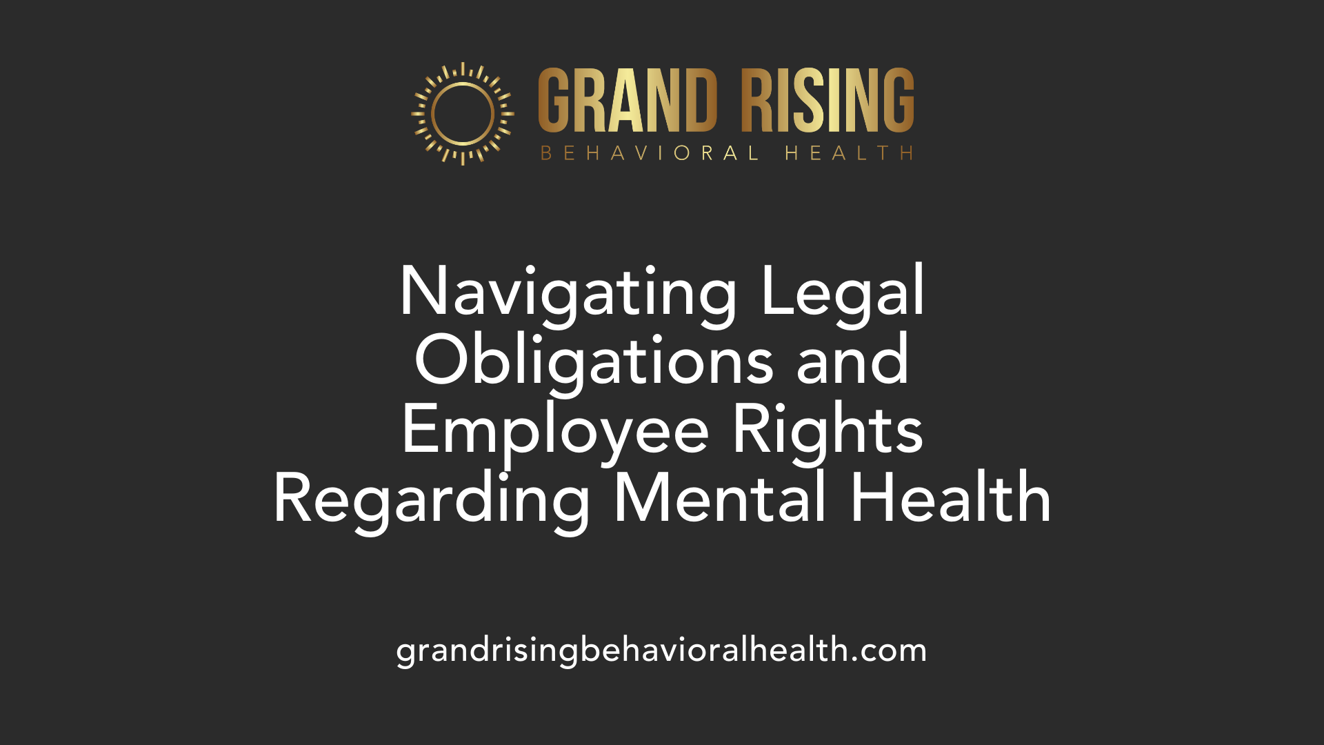 Navigating Legal Obligations and Employee Rights Regarding Mental Health