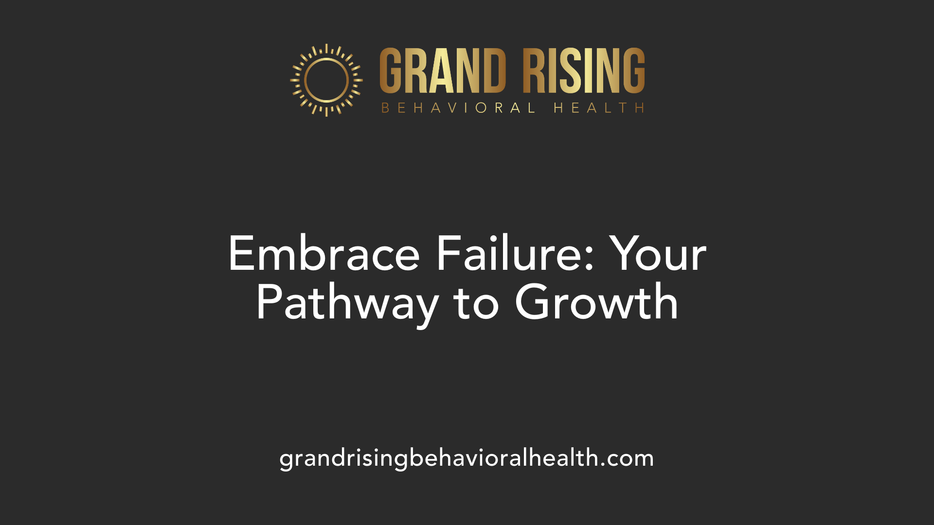 Embrace Failure: Your Pathway to Growth