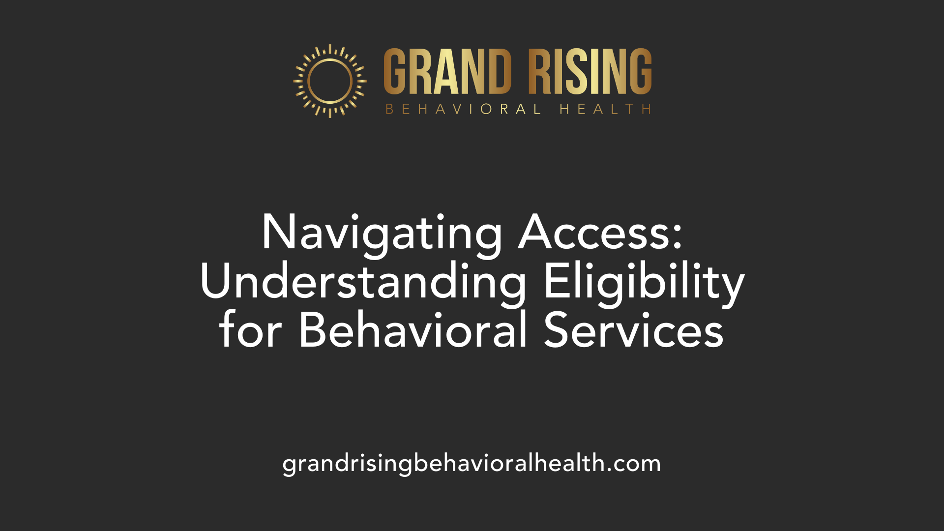 Navigating Access: Understanding Eligibility for Behavioral Services
