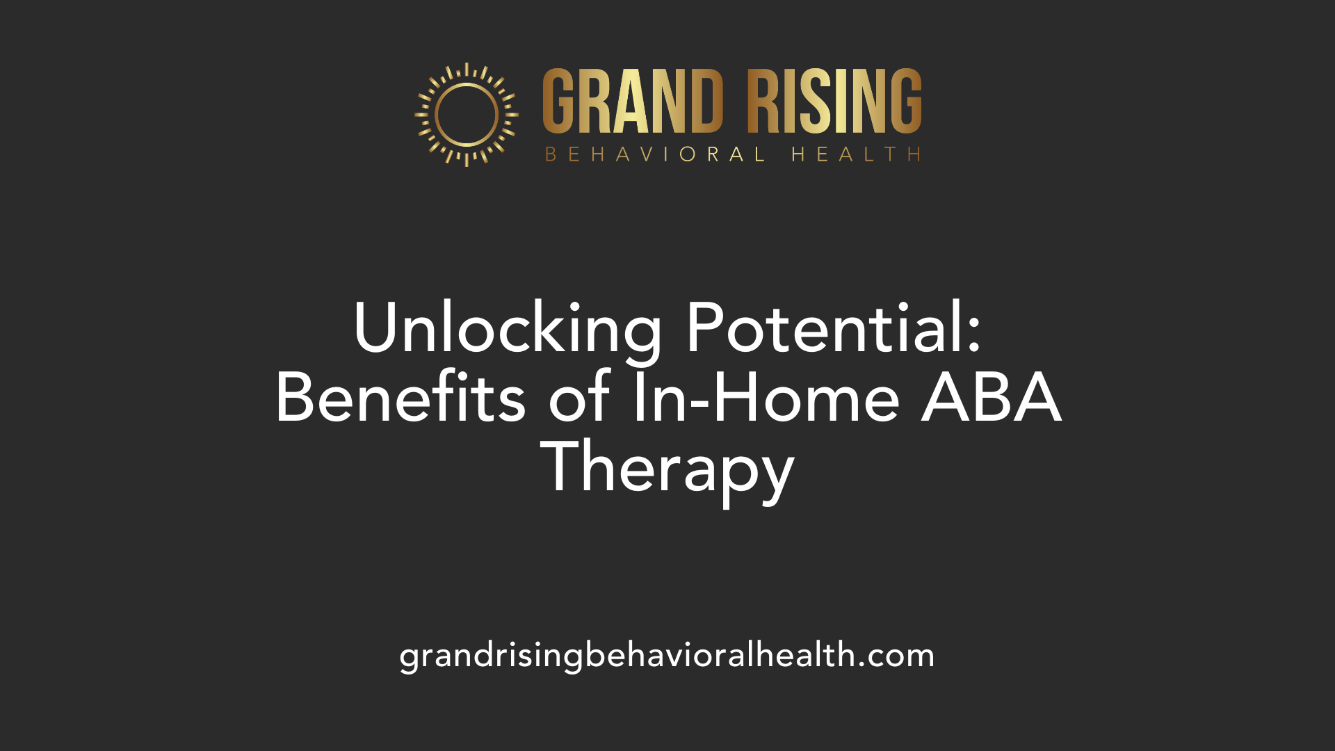 Unlocking Potential: Benefits of In-Home ABA Therapy