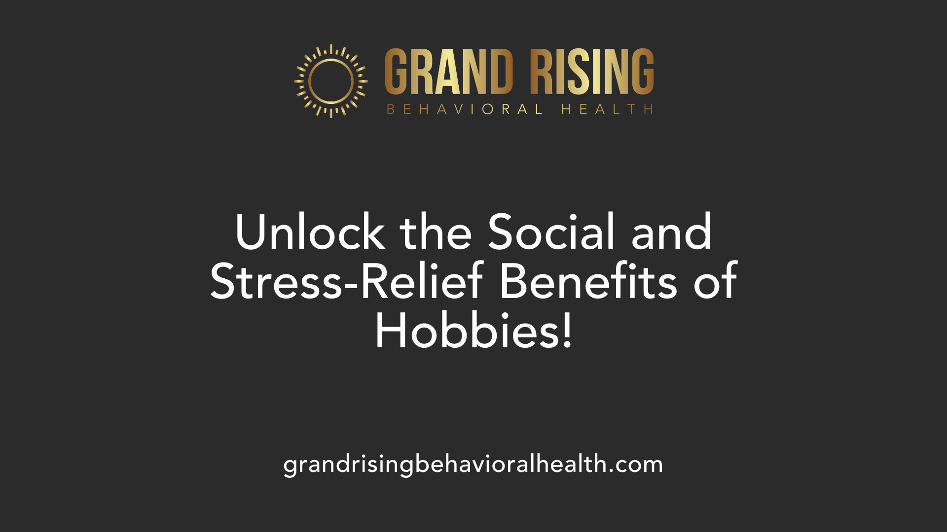 Unlock the Social and Stress-Relief Benefits of Hobbies!