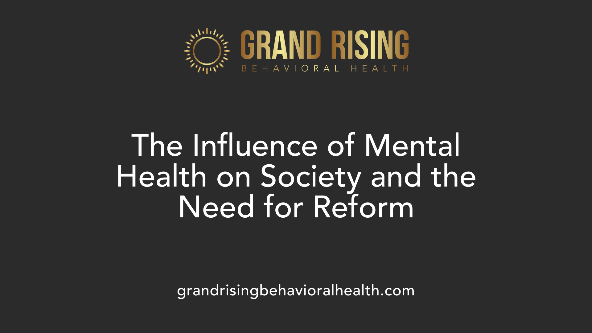 The Influence of Mental Health on Society and the Need for Reform