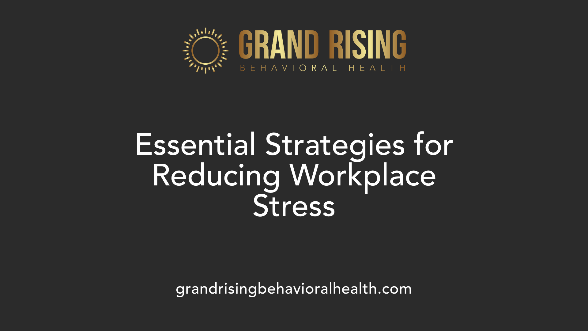 Essential Strategies for Reducing Workplace Stress