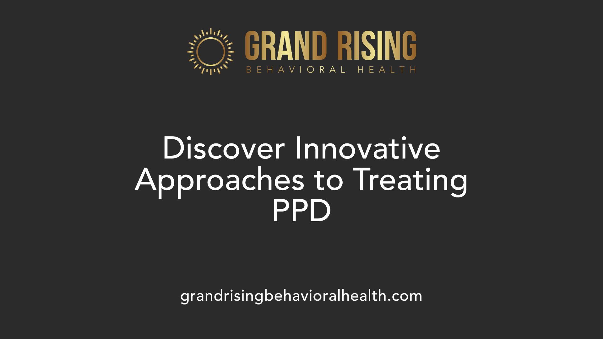 Discover Innovative Approaches to Treating PPD