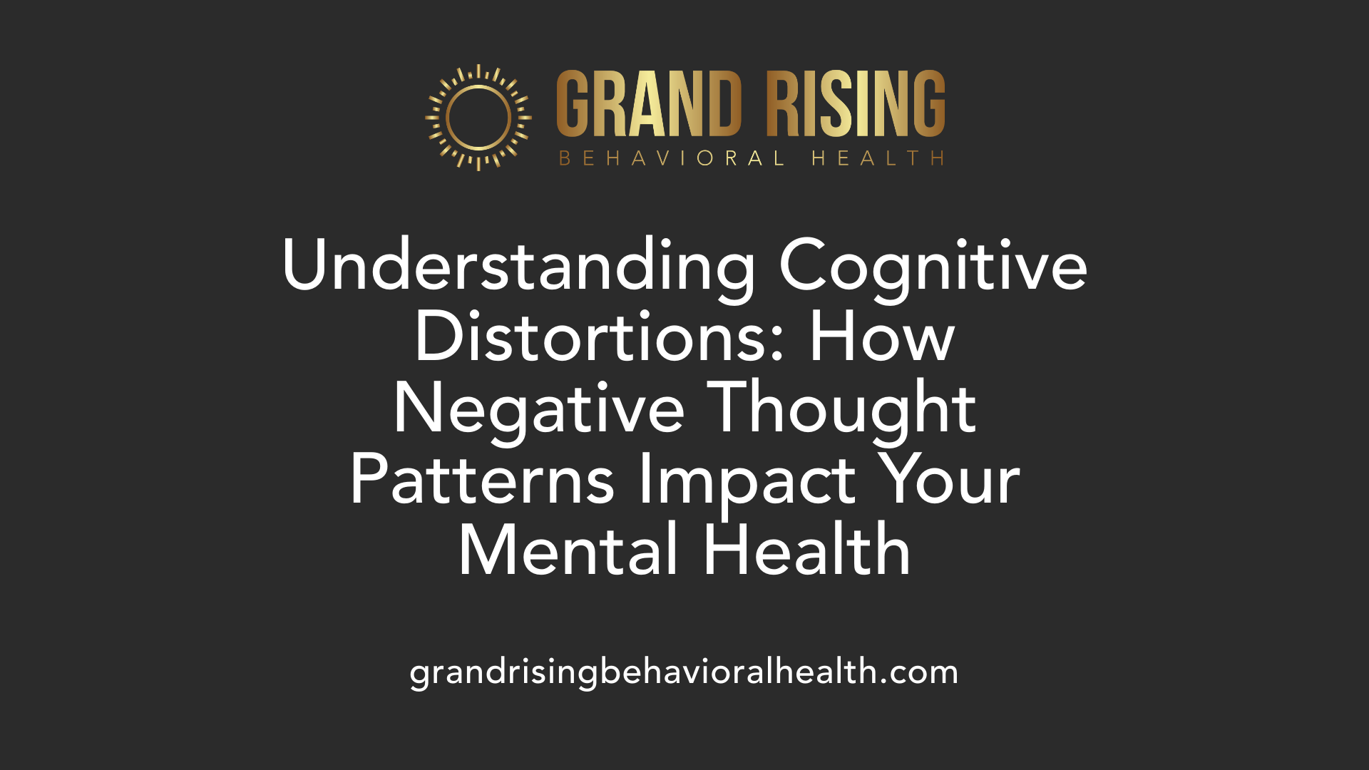 Understanding Cognitive Distortions: How Negative Thought Patterns Impact Your Mental Health