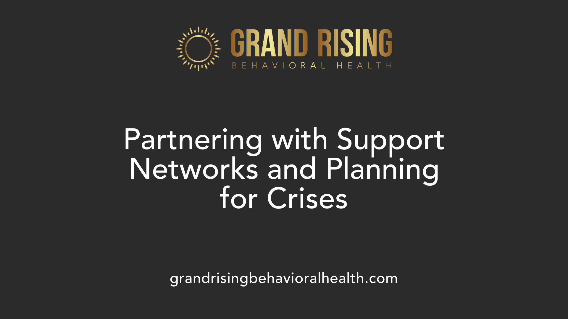 Partnering with Support Networks and Planning for Crises