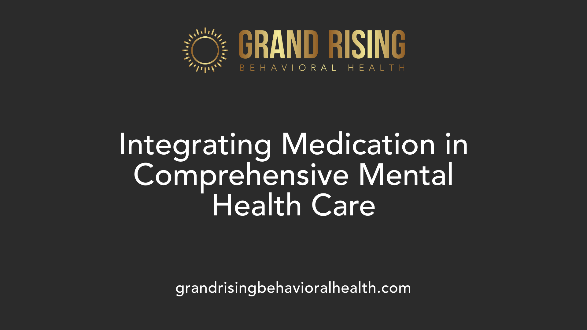 Integrating Medication in Comprehensive Mental Health Care