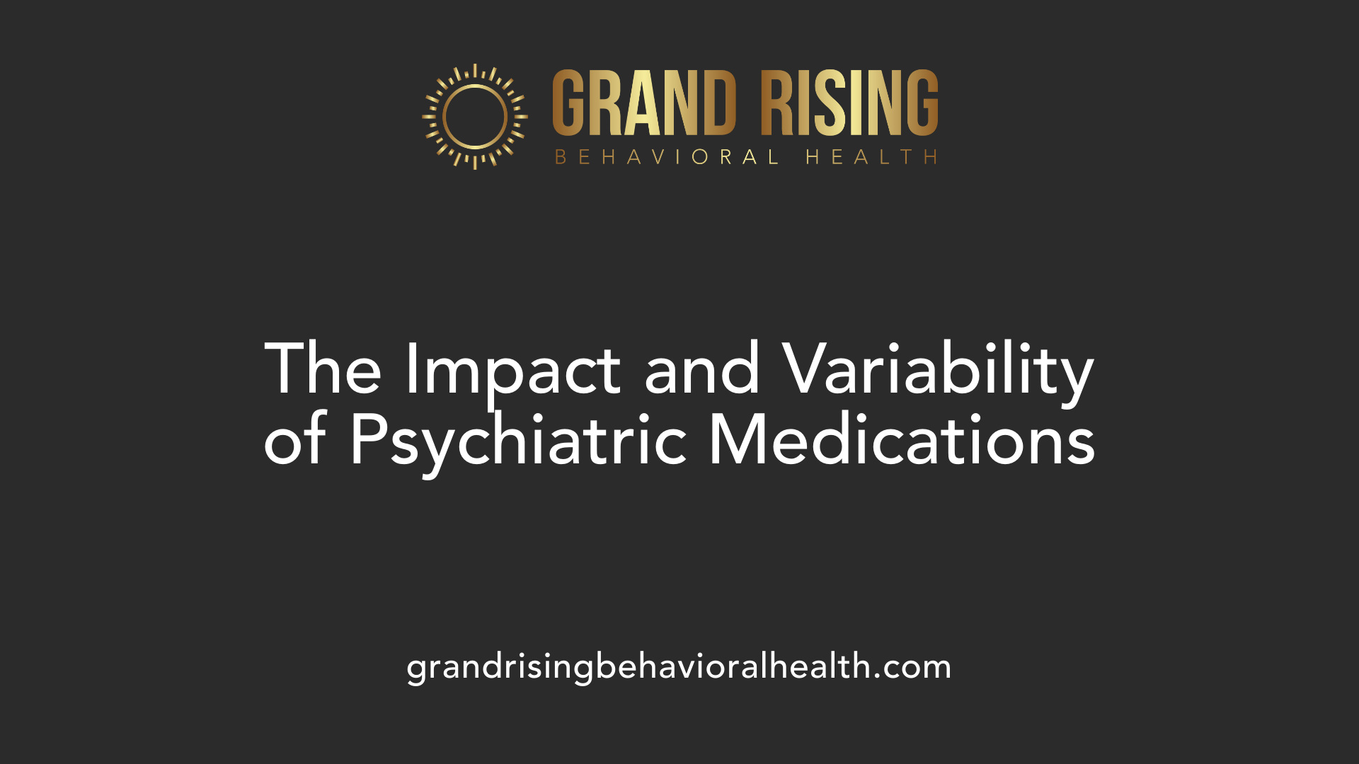 The Impact and Variability of Psychiatric Medications