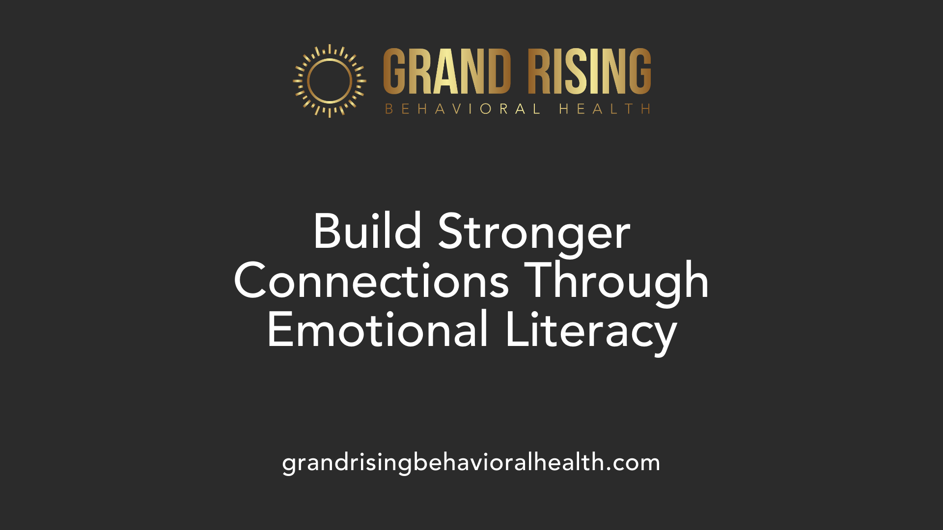 Build Stronger Connections Through Emotional Literacy