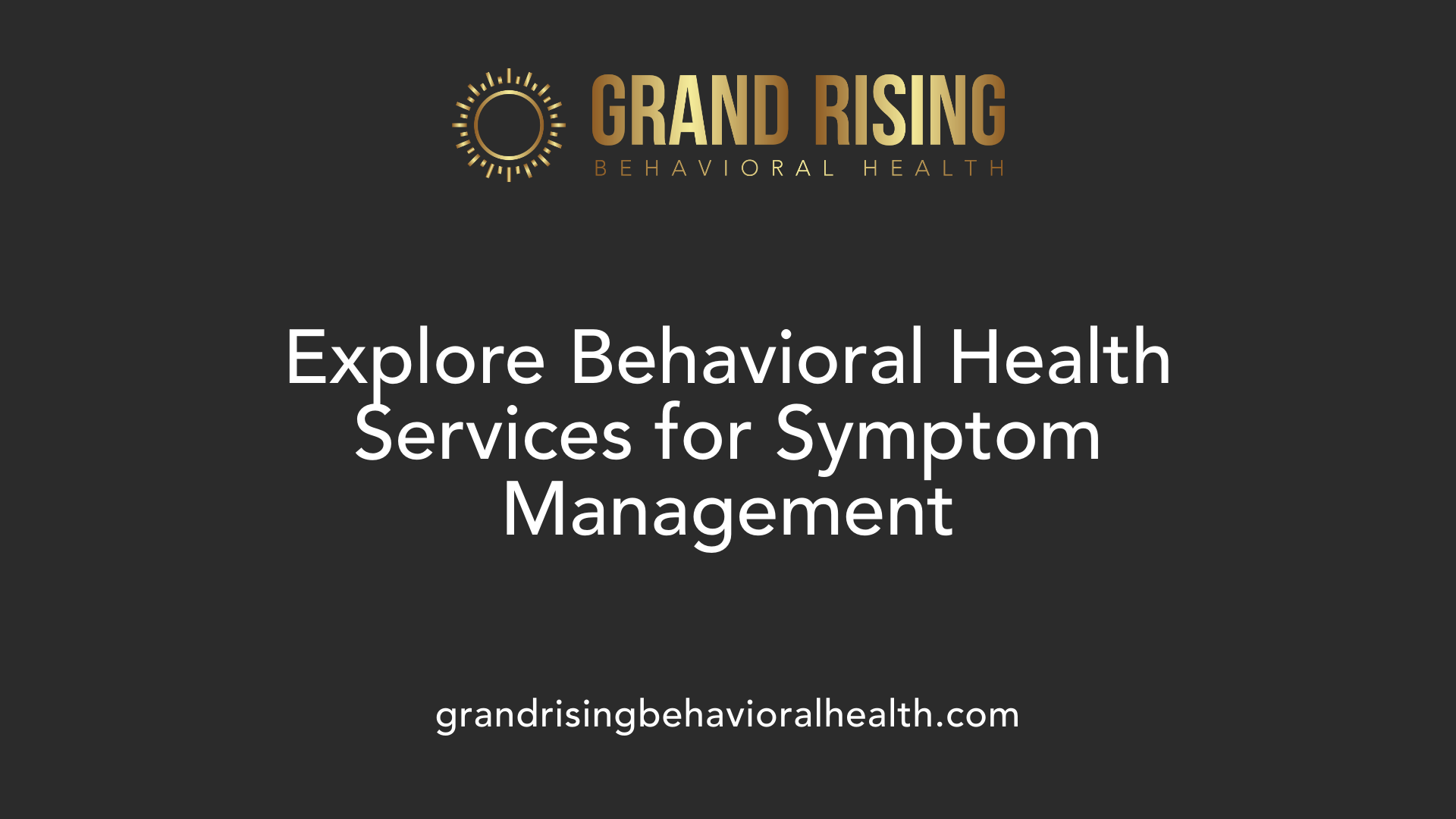 Explore Behavioral Health Services for Symptom Management