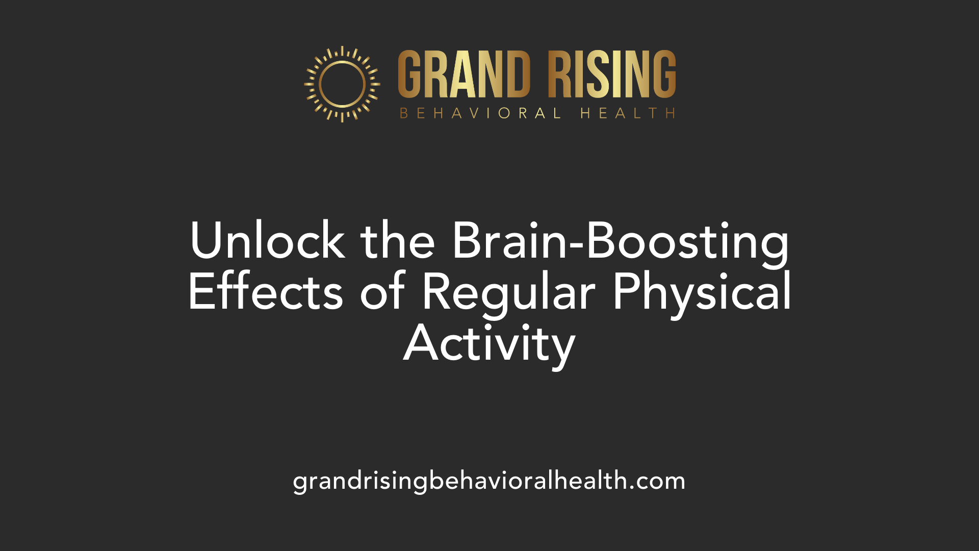Unlock the Brain-Boosting Effects of Regular Physical Activity