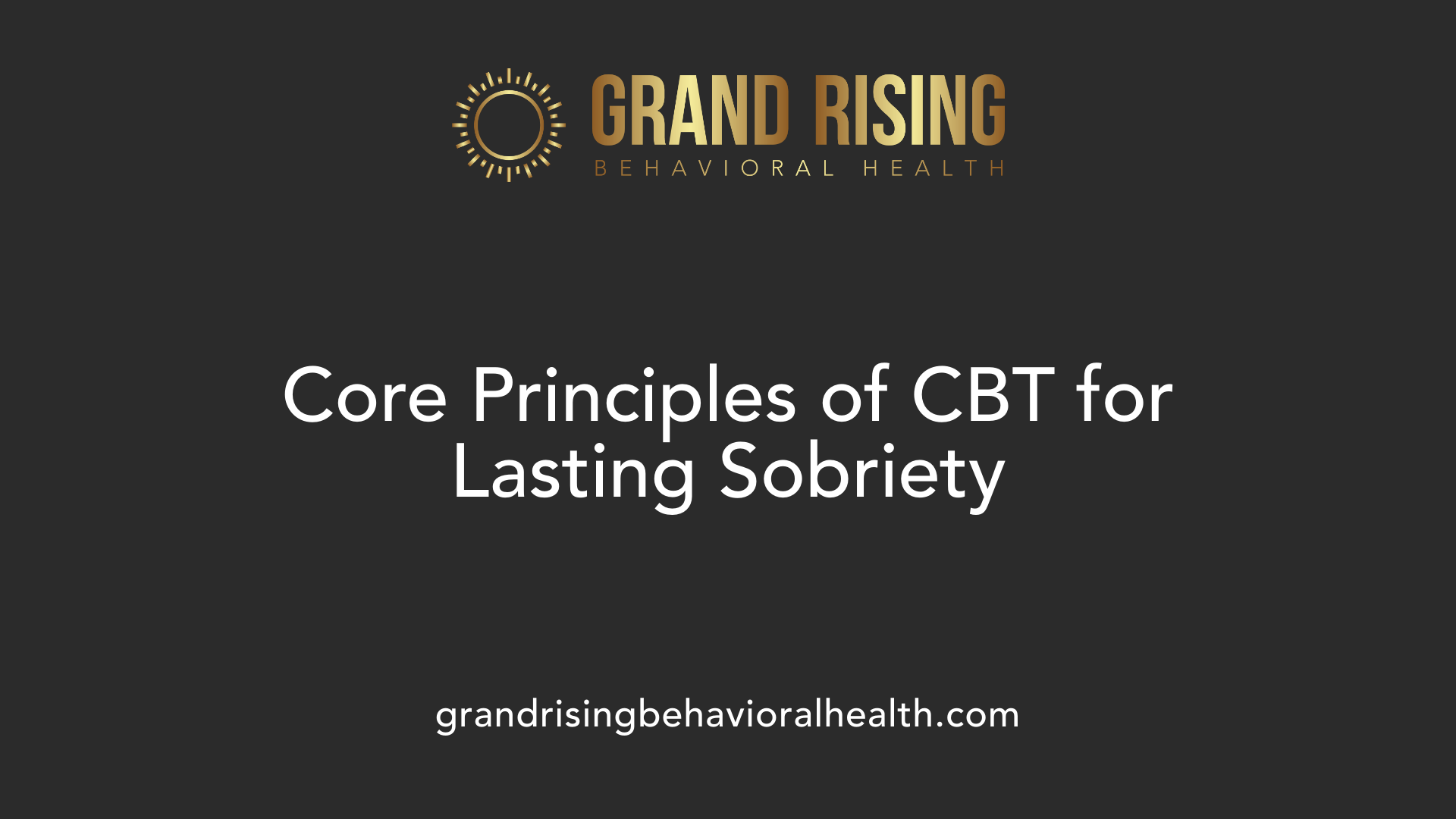 Core Principles of CBT for Lasting Sobriety