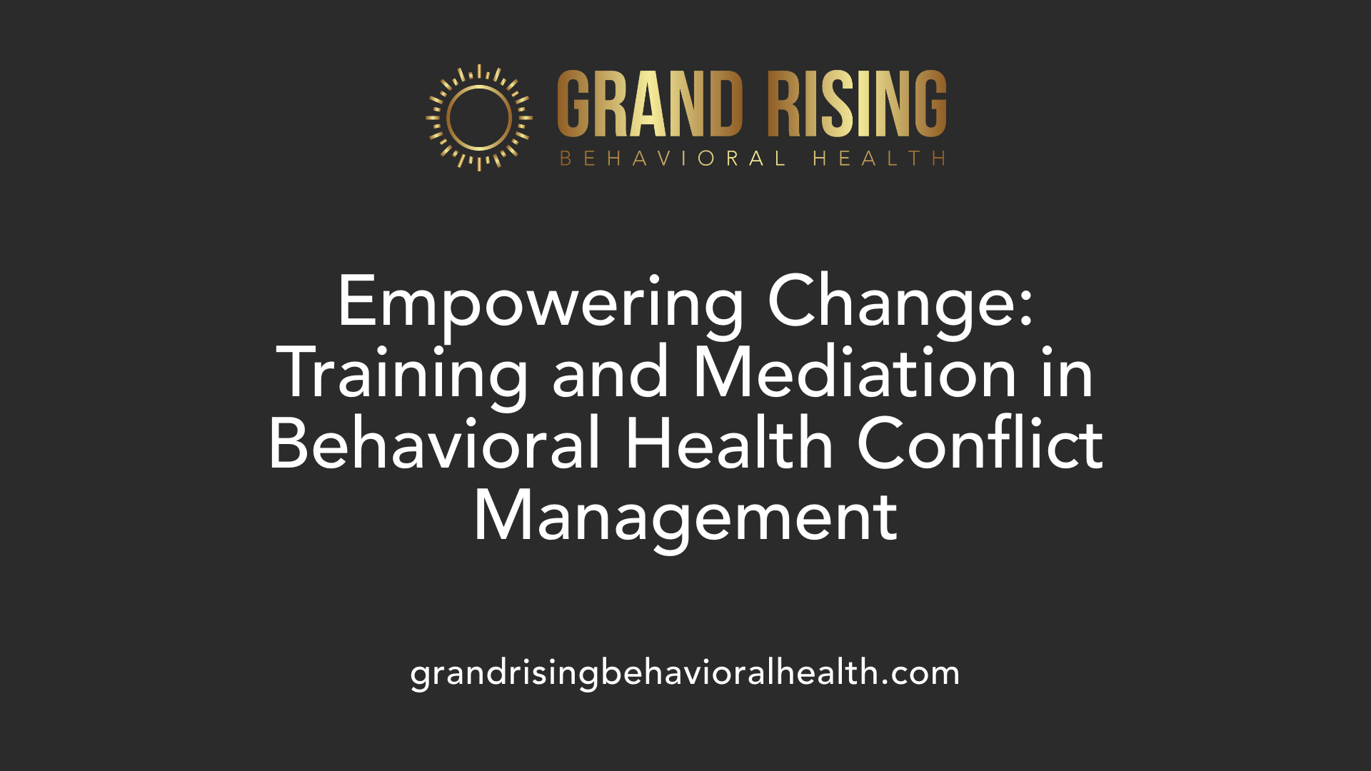 Empowering Change: Training and Mediation in Behavioral Health Conflict Management