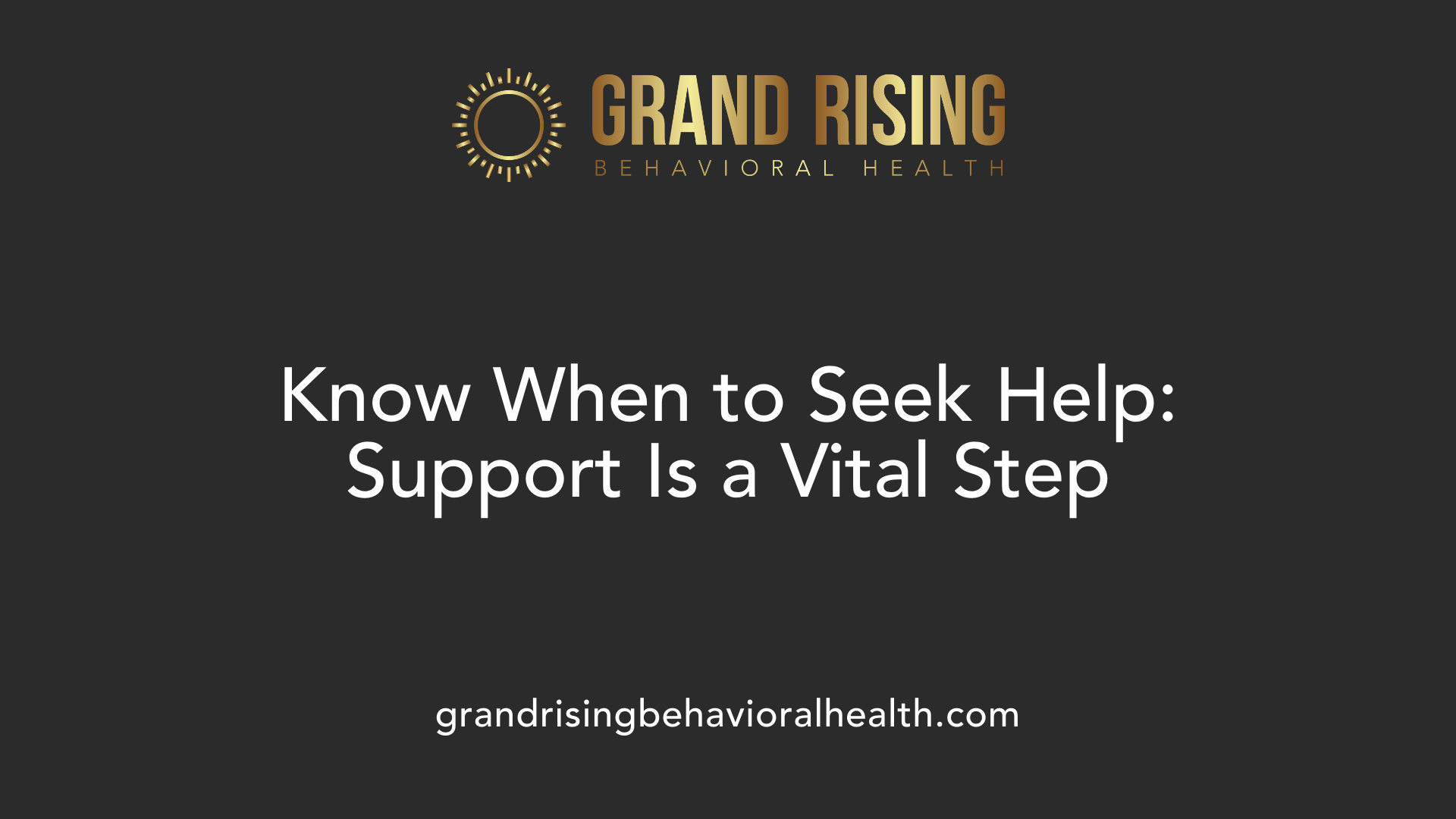 Know When to Seek Help: Support Is a Vital Step