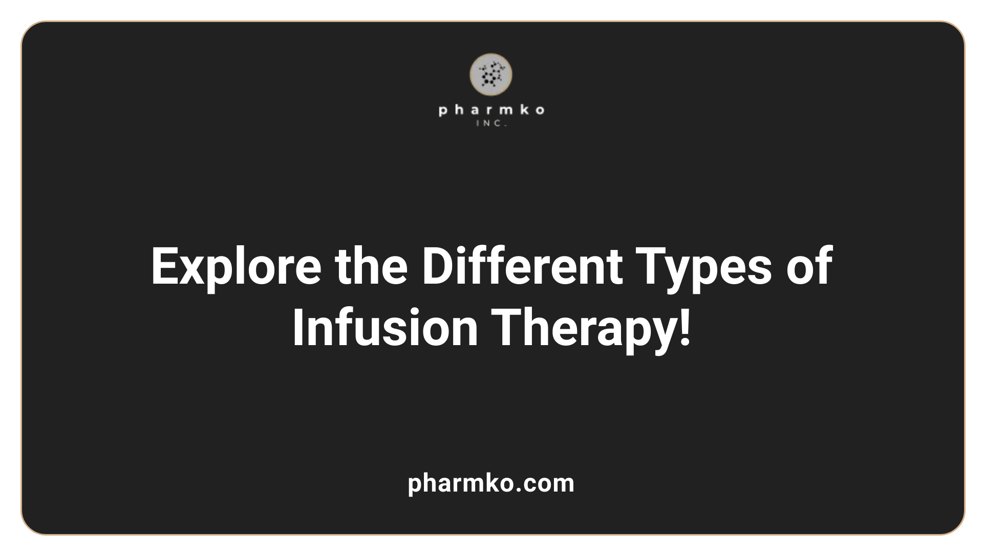 Explore the Different Types of Infusion Therapy!