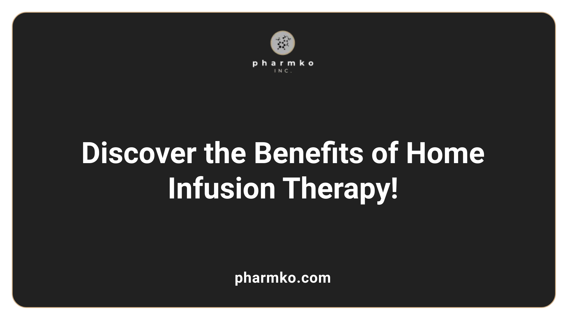 Discover the Benefits of Home Infusion Therapy!