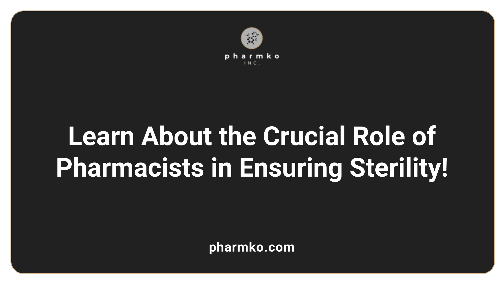 Learn About the Crucial Role of Pharmacists in Ensuring Sterility!