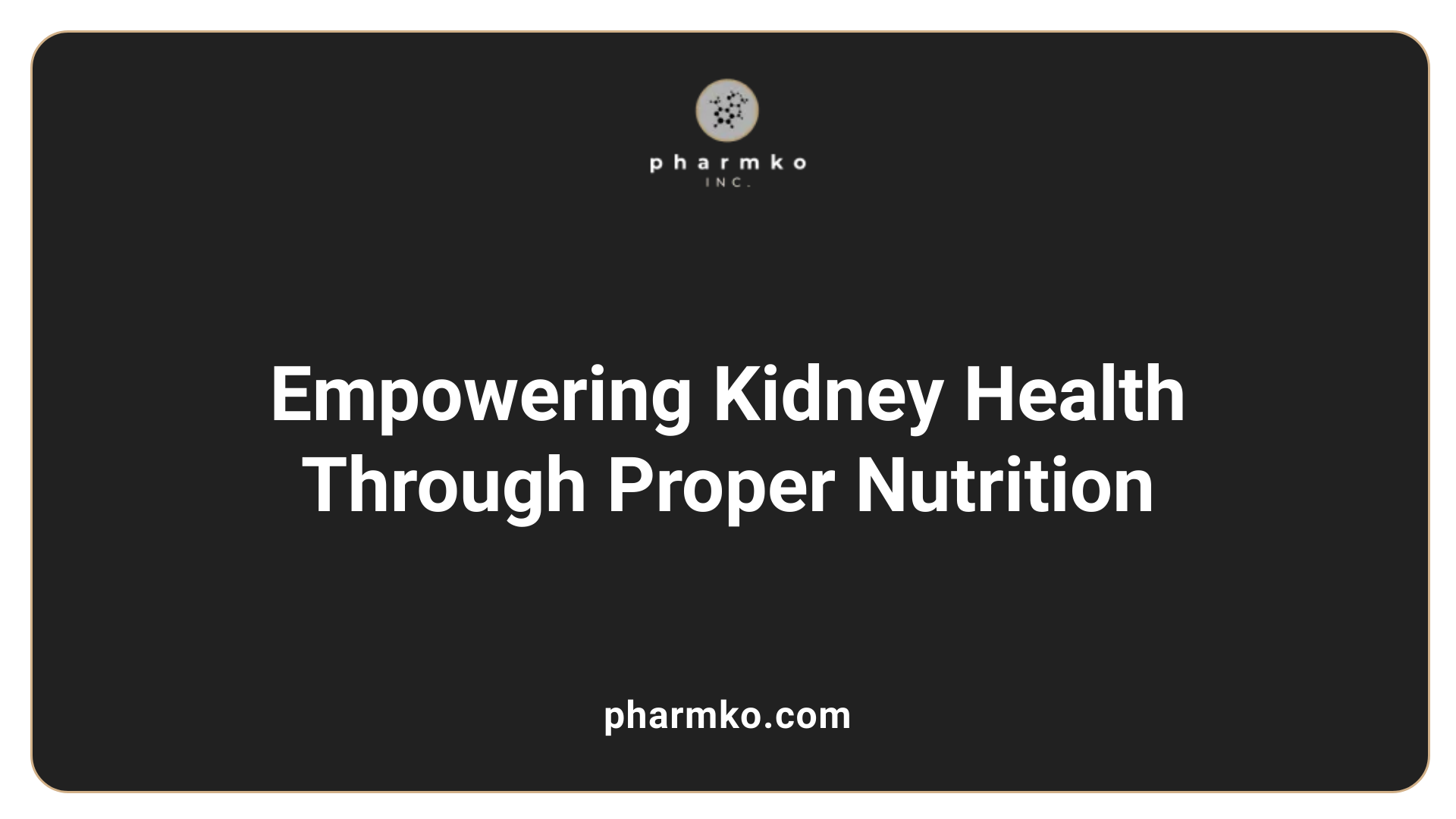 Empowering Kidney Health Through Proper Nutrition