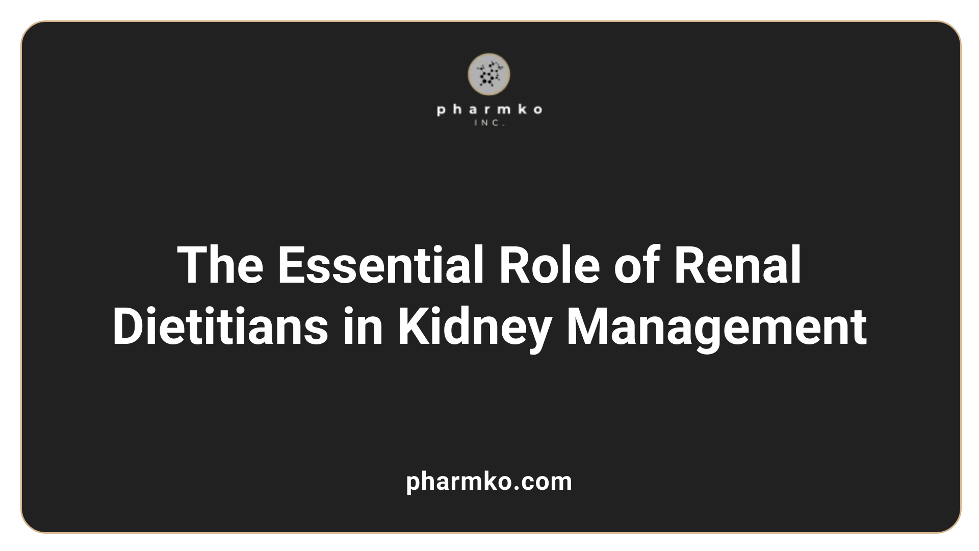 The Essential Role of Renal Dietitians in Kidney Management