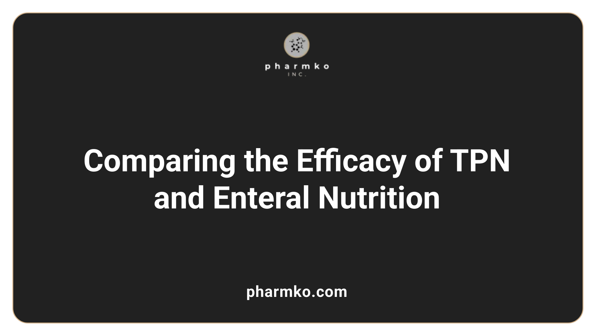 Comparing the Efficacy of TPN and Enteral Nutrition