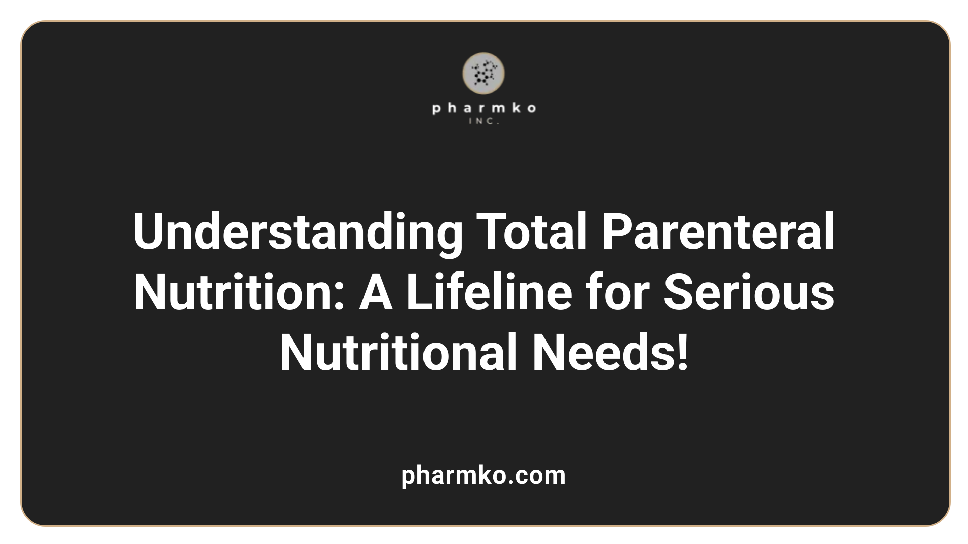 Understanding Total Parenteral Nutrition: A Lifeline for Serious Nutritional Needs!