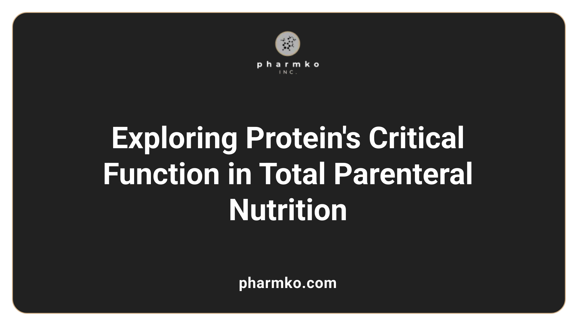 Exploring Protein's Critical Function in Total Parenteral Nutrition