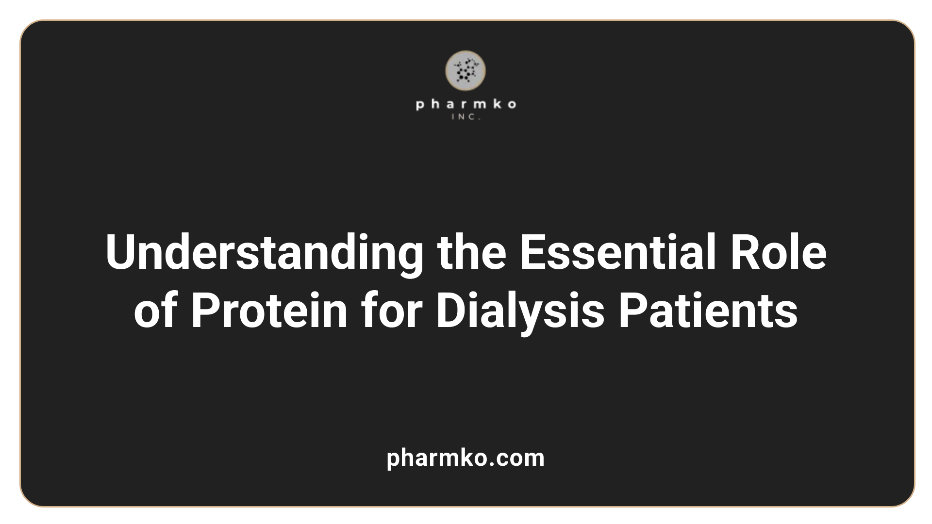 Understanding the Essential Role of Protein for Dialysis Patients