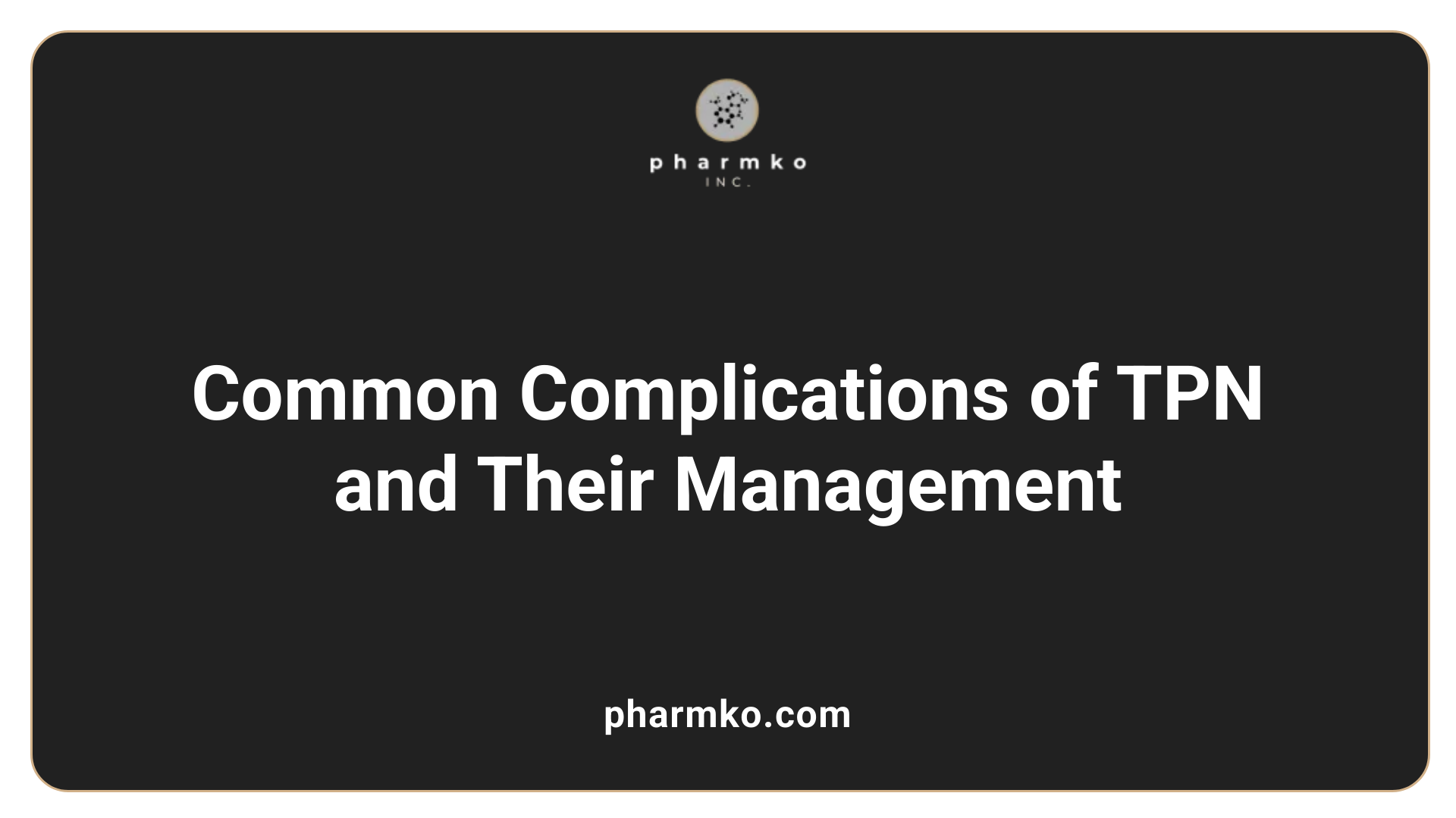Common Complications of TPN and Their Management