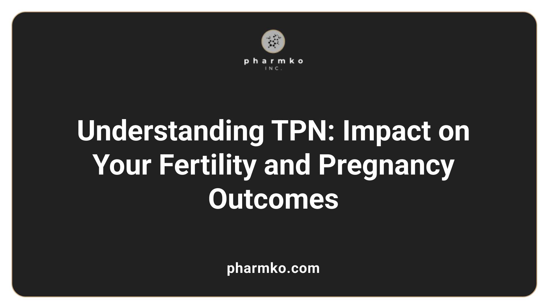 Understanding TPN: Impact on Your Fertility and Pregnancy Outcomes