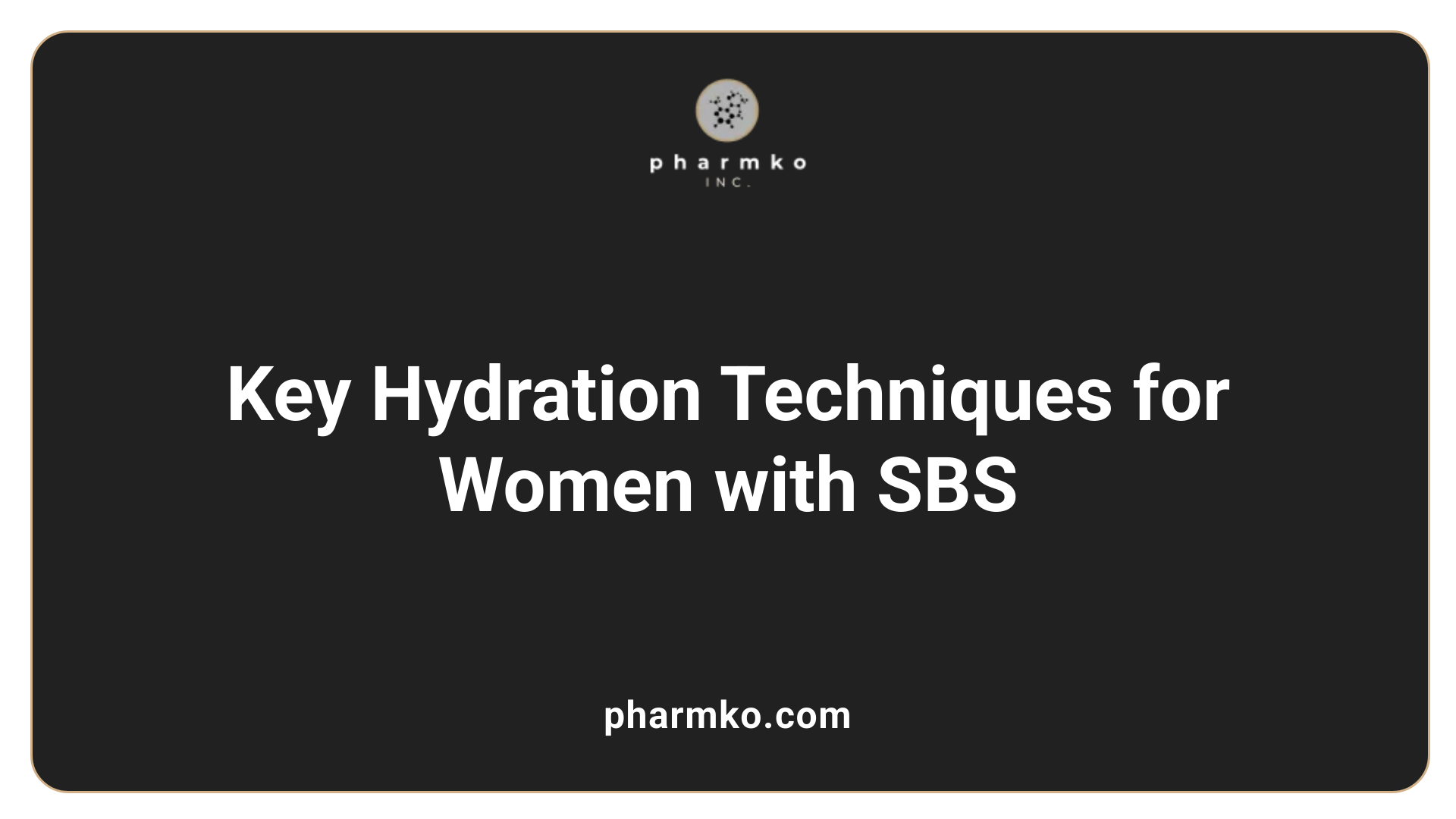 Key Hydration Techniques for Women with SBS