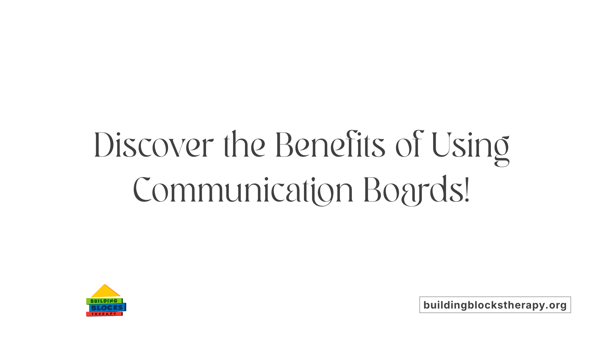 Discover the Benefits of Using Communication Boards!