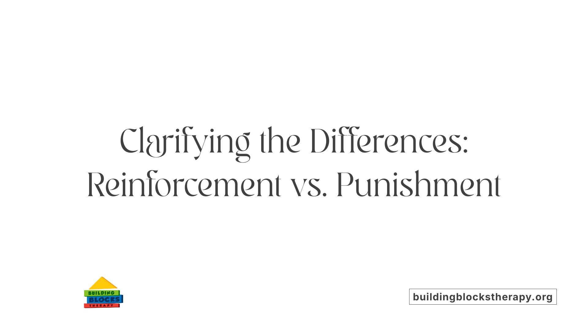 Clarifying the Differences: Reinforcement vs. Punishment
