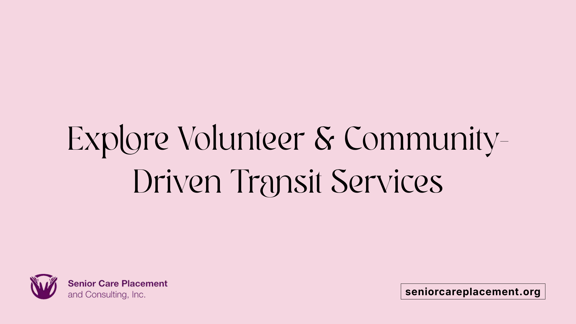 Explore Volunteer &amp; Community-Driven Transit Services