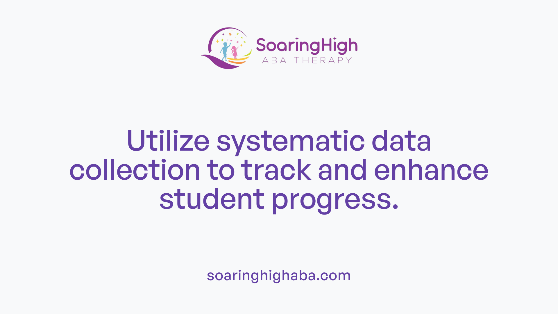Utilize systematic data collection to track and enhance student progress.