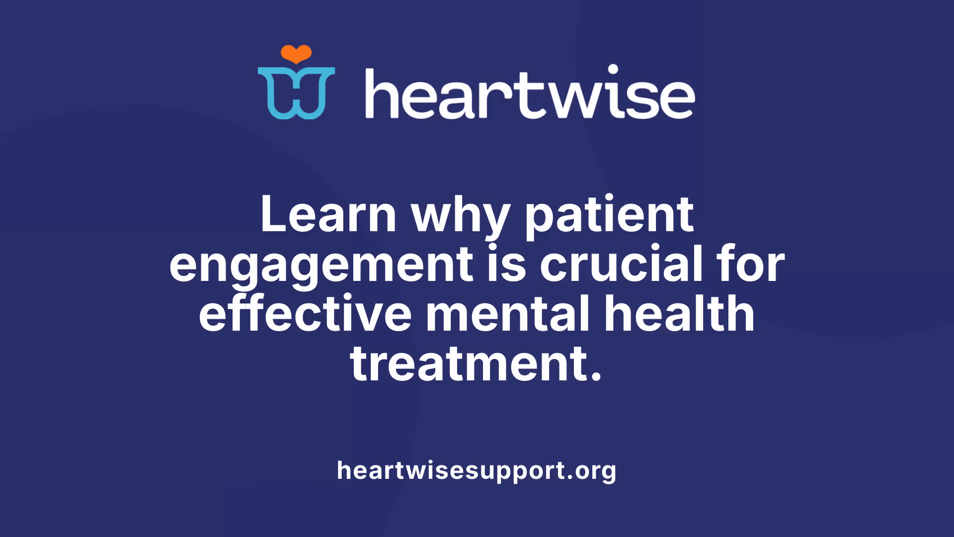 Learn why patient engagement is crucial for effective mental health treatment.