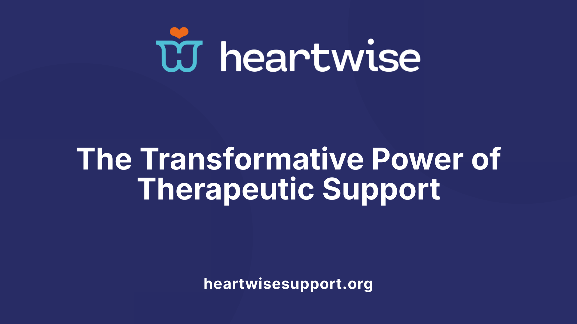 The Transformative Power of Therapeutic Support