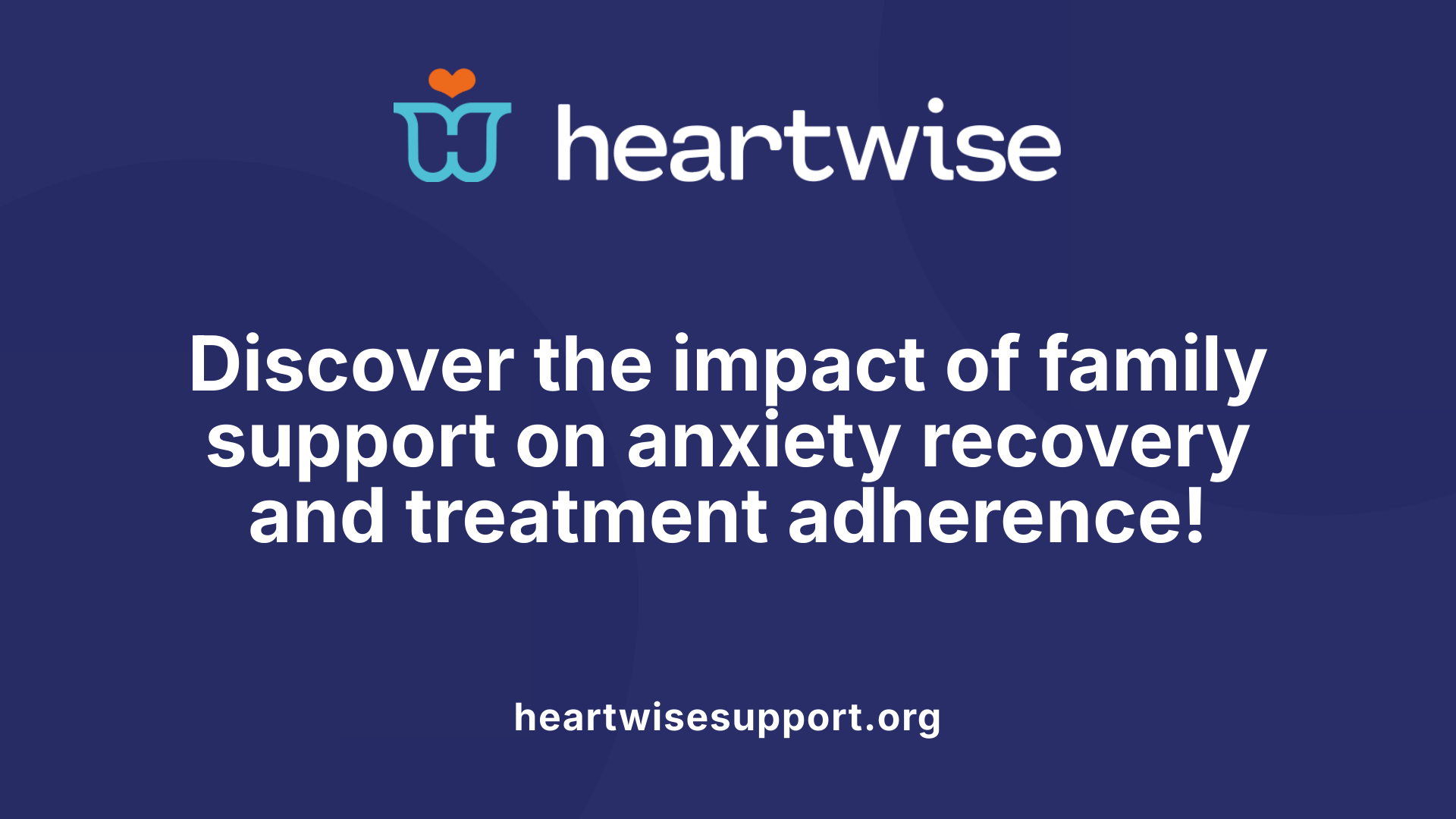 Discover the impact of family support on anxiety recovery and treatment adherence!