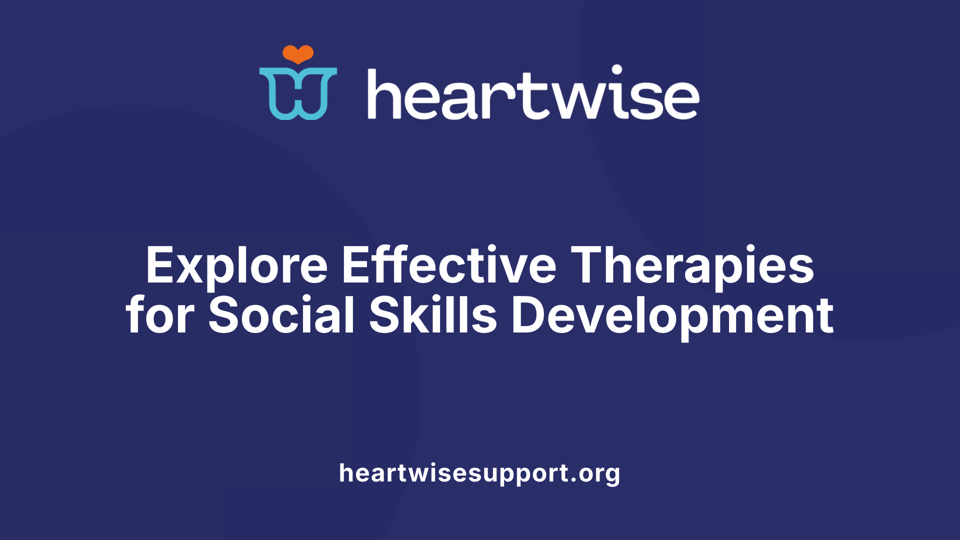 Explore Effective Therapies for Social Skills Development