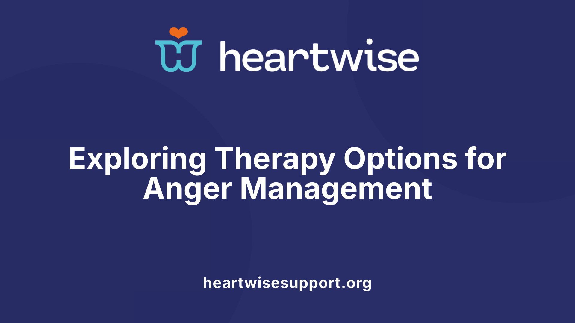 Exploring Therapy Options for Anger Management