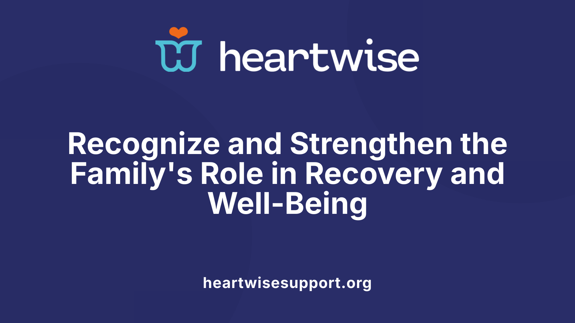 The Role of Family Support in Managing Mental Health Conditions, image size:1920x1080